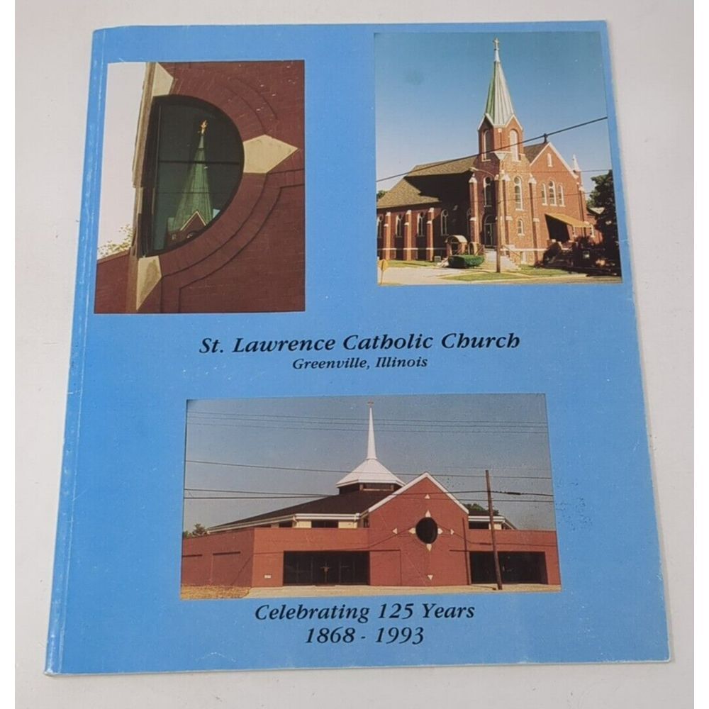 St Lawrence‎ Catholic Church Greenville Illinois History Book Registry 1868-1993